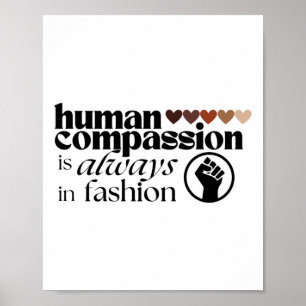 Póster La Compión Humana Siempre Está De Moda En Las Vida