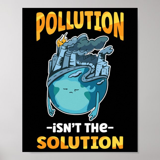 Póster La contaminación no es la solución no contaminar n (Frente)