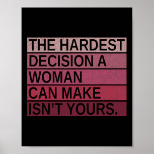 Póster La decisión más difícil que una mujer puede tomar 