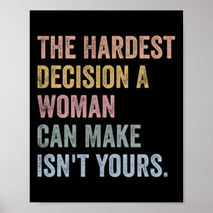 Póster La decisión más difícil que una mujer puede tomar