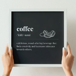 Póster La definición del café es una bebida que altera el