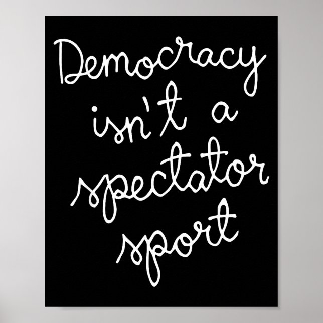 Póster La democracia no es un espectador divertido cita S (Frente)