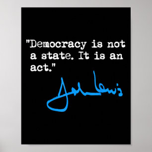 Póster La Democracia No Es Un Estado Es Un Acto - John Le