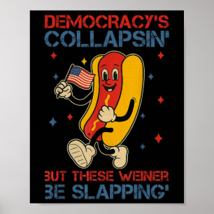 Póster La democracia se está derrumbando pero estos weine
