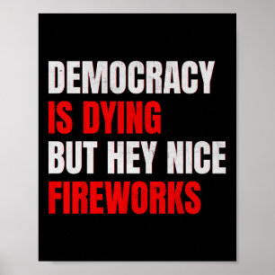 Póster La democracia se está muriendo pero hey bonitos fu