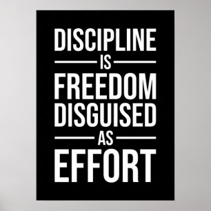 Póster La Disciplina Es Libertad Disfrazada De Esfuerzo,