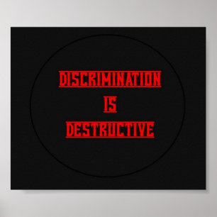 Póster La discriminación es un Poster destructivo