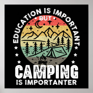 Póster La educación es importante, pero acampar es import