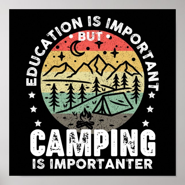 Póster La educación es importante, pero acampar es import (Frente)