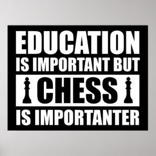 Póster La educación es importante, pero el ajedrez es imp