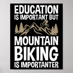 Póster La educación es importante pero el ciclismo de mon
