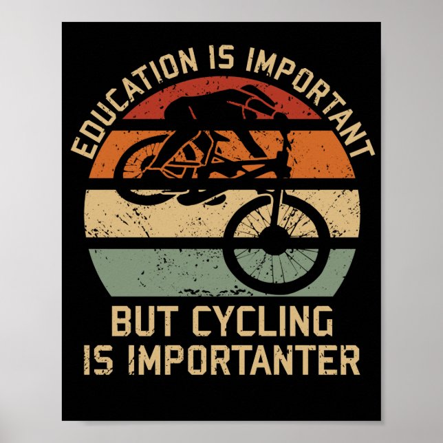 Póster La Educación Es Importante, Pero El Ciclismo Es Im (Frente)