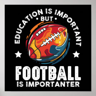 Póster La educación es importante, pero el fútbol es impo