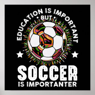 Póster La educación es importante, pero el fútbol es impo