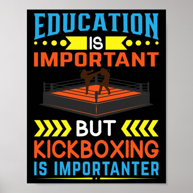 Póster La educación es importante pero el kickboxing es i (Frente)