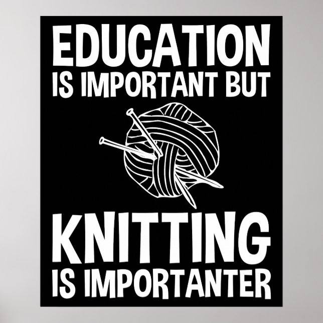 Póster La Educación Es Importante, Pero El Tejido Es Impo (Frente)