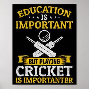 Póster La educación es importante pero jugar cricket es i