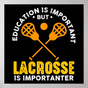 Póster La Educación Es Importante, Pero Lacrosse Es Impor