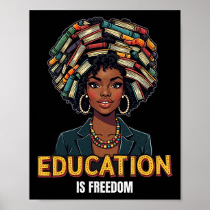 Póster La educación es libertad, la historia negra, el pr