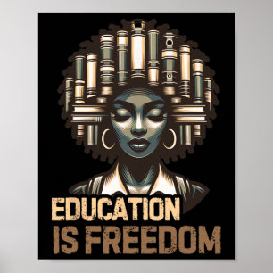 Póster La educación es libertad Mes de la historia negra