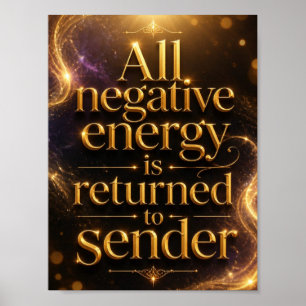 Póster La energía negativa se devuelve al remitente