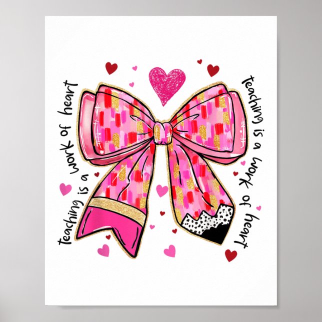 Póster La Enseñanza Es Un Trabajo De Heart Pencil Bow Tea (Frente)
