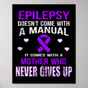 Póster La epilepsia viene con una madre que nunca se rind