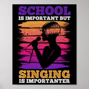 Póster La Escuela Es Importante, Pero Cantar Es Important