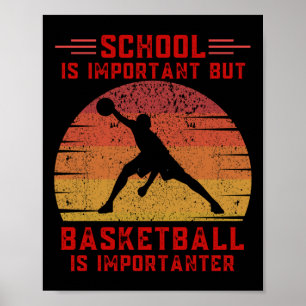 Póster La escuela es importante, pero el baloncesto es im