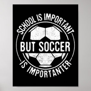 Póster La Escuela Es Importante Pero El Fútbol Es Más Imp