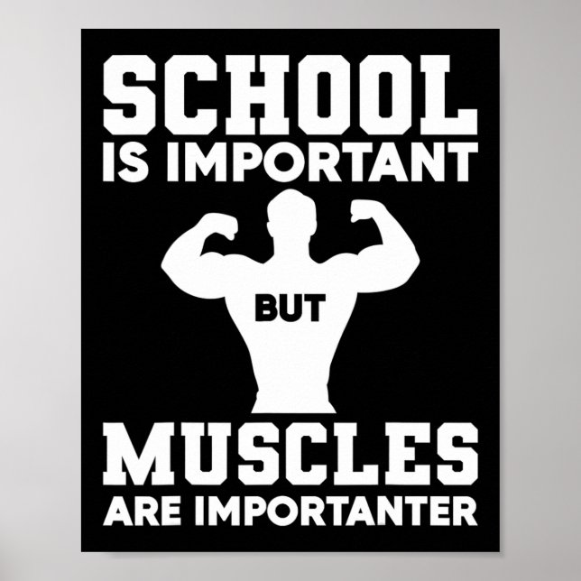 Póster La Escuela Es Importante, Pero Los Músculos Son Im (Frente)