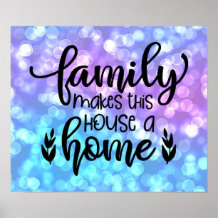Póster La Familia Hace De Esta Casa Una Casa