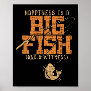 Póster La Felicidad Es Un Pescado Grande Y Un Testigo - P