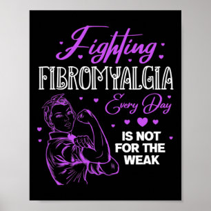 Póster La Fibromialgia Diaria No Es Por El Débil Fibro