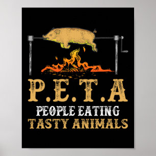 Póster La gente de Peta come deliciosos animales de corra
