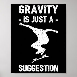 Póster La Gravedad Es Solo Una Sugerencia Patinaje Hombre