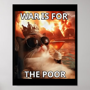 Póster La guerra es para El Gato Político Rico Pobre Dive