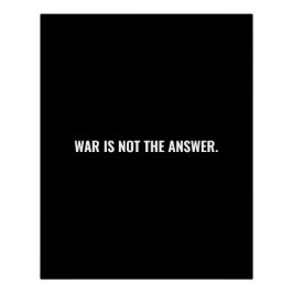 Póster La guerra no es la respuesta el texto blanco negro
