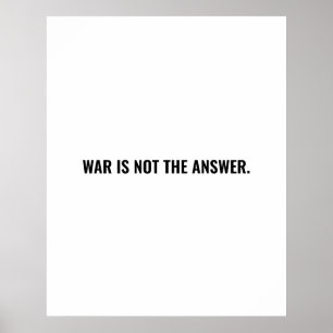Póster La guerra no es la respuesta el texto blanco negro