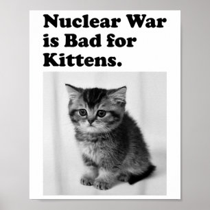 Póster La Guerra Nuclear Es Mala Para Los Gatitos Cuidado