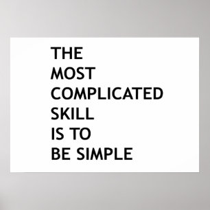 Póster La habilidad más complicada es ser simple