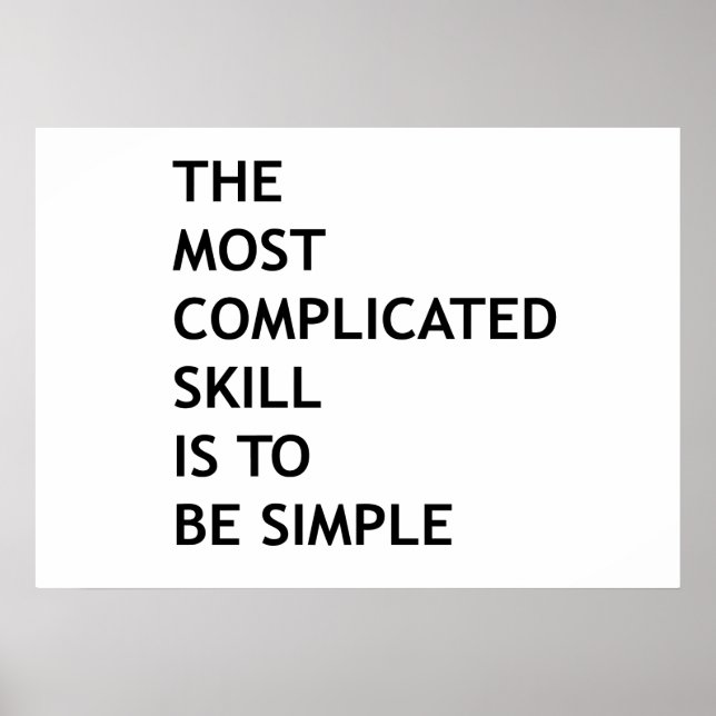 Póster La habilidad más complicada es ser simple (Frente)