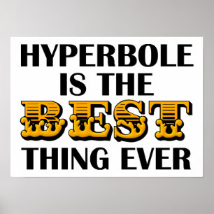 Póster La hipérbole es el mejor cartel divertido
