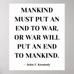 Póster La humanidad debe poner fin a la guerra - JFK