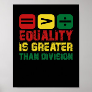 Póster La Igualdad Es Mayor Que La División - Haz Tu Esta