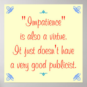 Póster La impaciencia es también una virtud…