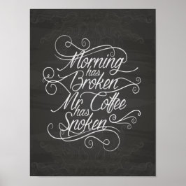 Póster la mañana se ha roto mr café ha hablado blanco