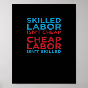 Póster La mano de obra calificada no es una clase barata 