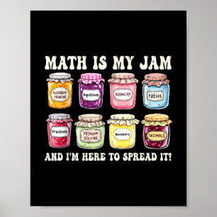Póster La Matemática Es Mi Jam Y Estoy Aquí Para Difundir