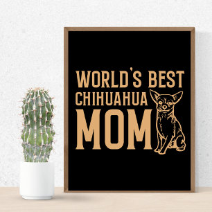 Póster La mejor mamá de Chihuahua del mundo